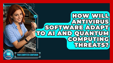 How Will Antivirus Software Adapt To AI And Quantum Computing Threats? - Your Computer Companion