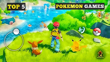 TOP 5 POKEMON GAMES FOR ANDROID || BEST POKEMON GAMES FOR ANDROID 2024