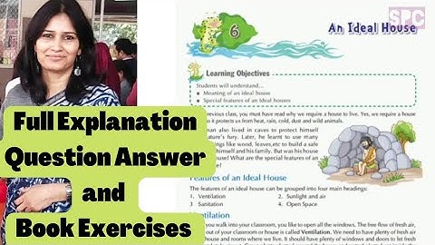 An Ideal House | Evs Chapter 6 | Class 4 | APS | Full Explanation |