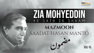 Mazmoon - Saadat Hasan Manto | Zia Mohyeddin Ke Sath Aik Shaam Vol.15