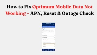 How to Fix Optimum Mobile Data Not Working – APN, Reset & Outage Check