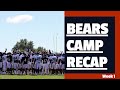 Recapping Week 1 of Bears Camp