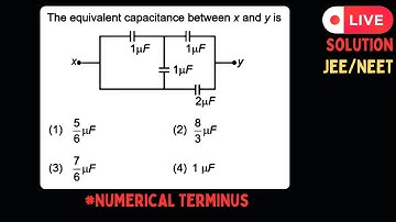 The equivalent capacitance between x and y is #capacitor #iitjee #neet #numericalterminus #neetpyq