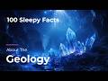 100 Sleepy Facts About Geology — Relaxing Science to Fall Asleep To