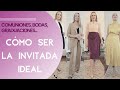 Cómo ser la MEJOR ARREGLADA en una COMUNIÓN, BODA, GRADUACIÓN, BAUTIZO..10 LOOKS (Asesora de Moda)