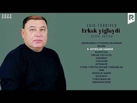 Zoir Turdiyev — Erkak yig'laydi nomli albom dasturi 2022