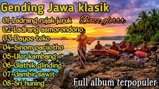 GENDING JAWA LADRANG RUJAK JERUK _ FULL ALBUM TERPOPULER ‼️AUDIO JERNIH BAZZ GLEERR