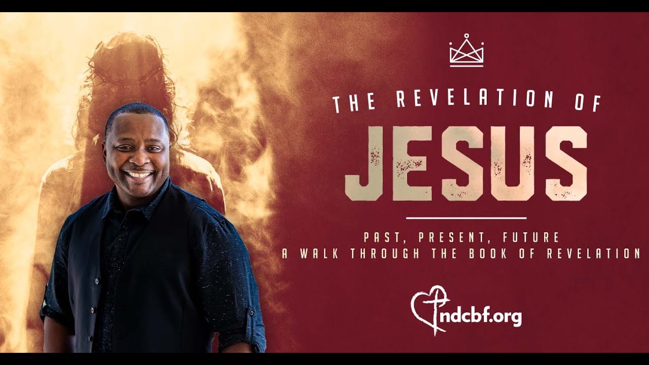 The Revelation of Jesus Past, Present, Future A Walk Through the