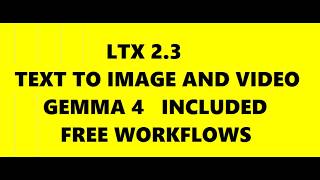 ADD #GEMMA 4 #LTX 2.3  #ERNIE #DREAMAI #ZIMAGE# #FREEMICROSOFT LENS  #WORKFLOWS      #BEST