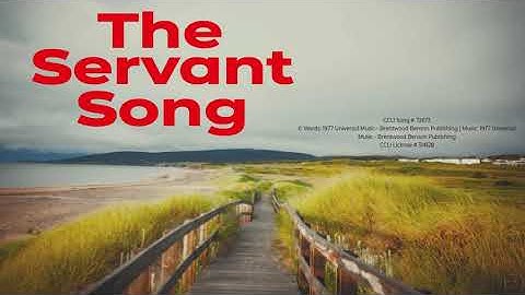 The Servant Song with lyrics