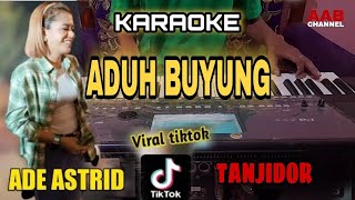 Aduh Buyung Karaoke Manis Manja Versi Tanjidor Ade Astrid