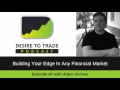 Adam Grimes: Building Your Trading Edge In Any Financial Market | Trader Interview (060)