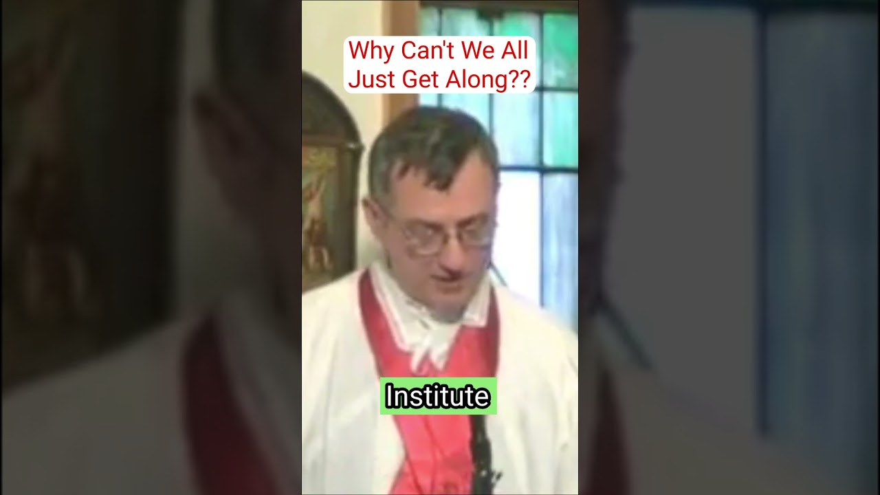 Father Cekada Explains Why We Can't All "Just Get Along"