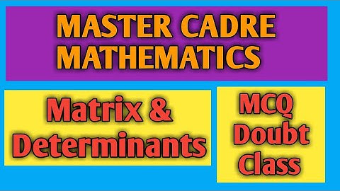 Matrix and Determinants Mcq for master cadre math