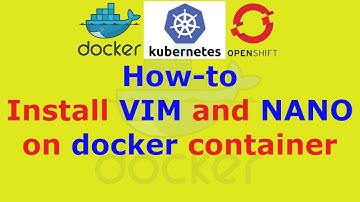 How to install VIM and NANO on docker container