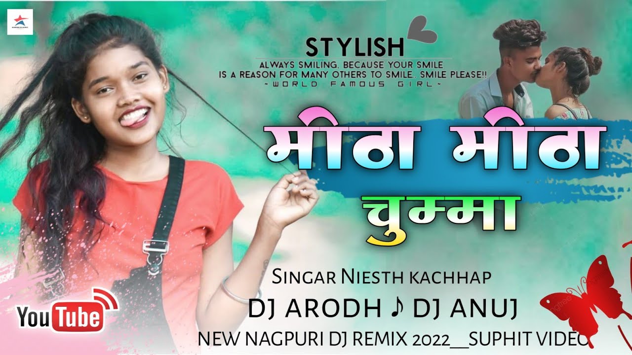 Nitesh Kachhap Meetha Meetha Chumma Nagpuri Dj Song New Nagpuri Dj Song 2022 Nagpuri Dj Remix 2022
