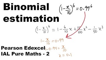 Binomial estimation a level maths edexcel