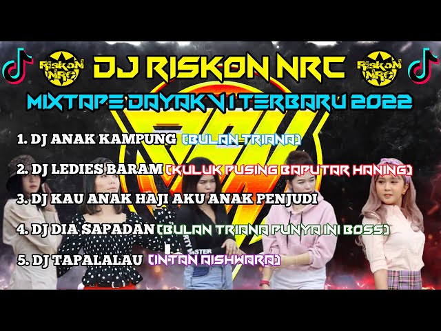 DJ MIXTAPE DAYAK V1 ANAK KAMPUNG LEDIES BARAM DIA SAPADAN TERBARU REMIX 2022 FULL BASS NONSTOP !!! class=