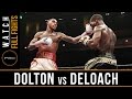 Deloach vs Dolton FULL FIGHT: September 16, 2016 - PBC on Bounce