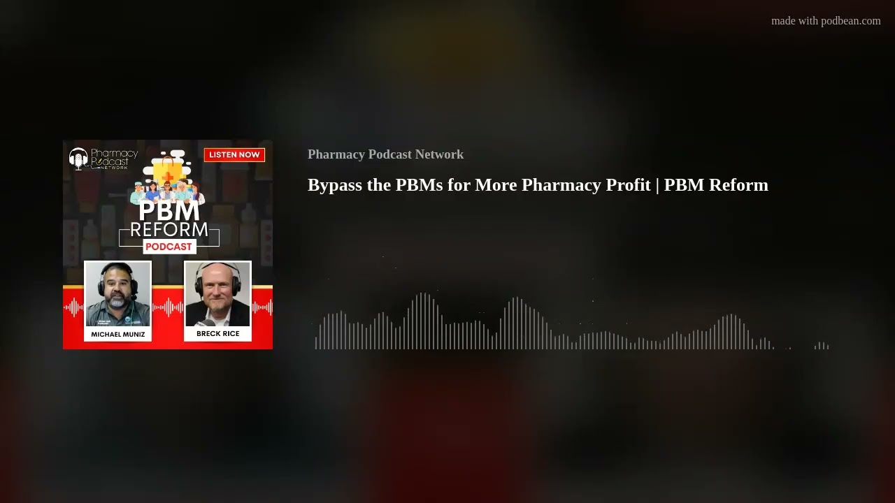 Bypass the PBMs for More Pharmacy Profit | PBM Reform