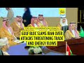 Gulf states condemn Iranian strikes as regional tensions escalate