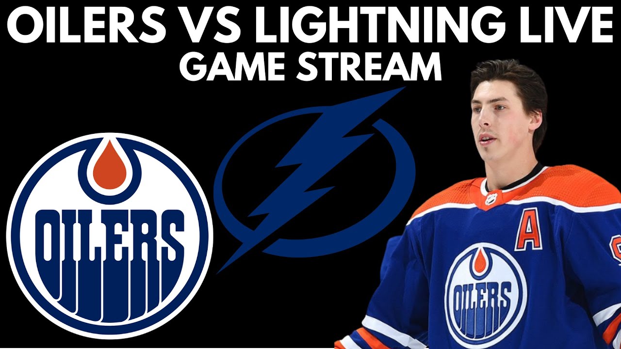 🔴 EDMONTON OILERS VS TAMPA BAY LIGHTNING Live Game Stream Live Lightning vs Oilers NHL PxP Stream