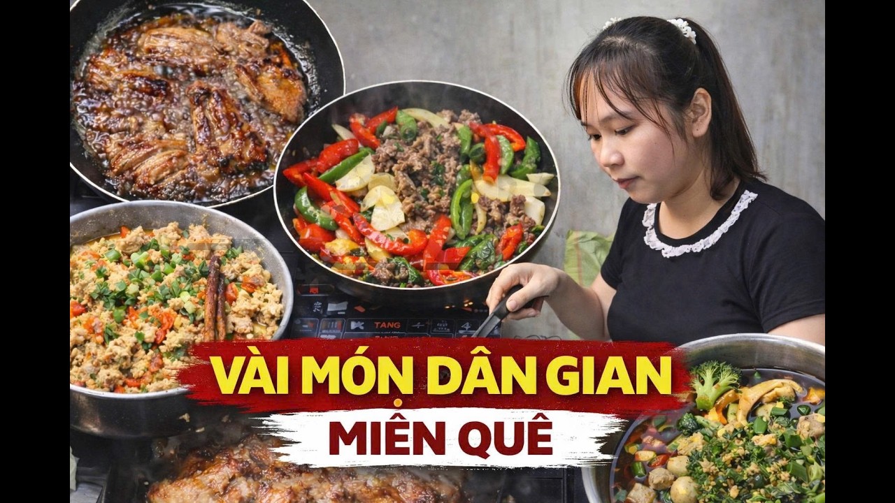Tự Nấu Vài Món Dân Gian Miền Quê – Hương Vị Quen Thuộc Tuổi Thơ