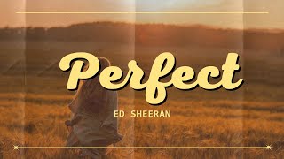 Perfect (Lyrics) - Ed Sheeran - Dreamy Tunes 2024