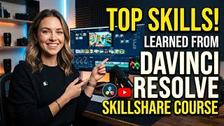 Top Skills We Learned from Skillshare DaVinci Resolve Course | Complete Video Editing Guide