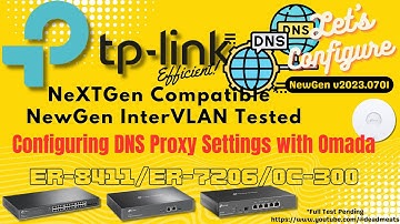 LC52: TP Link ER-605 v2 ER-7206 ER-8411 Configuring DNS Proxy and DNSSEC Settings with TP Link Omada