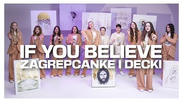 Thumbnail of IF YOU BELIEVE - ZAGREPČANKE I DEČKI ( Official Music Video Cover )