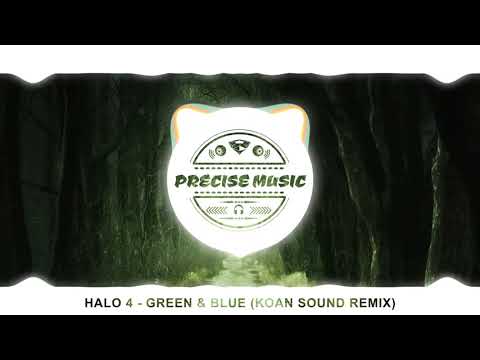 Halo 4 - Green & Blue (KOAN Sound Remix)