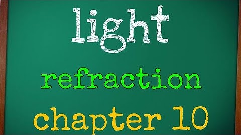 refraction || light || chapter 10 || class 10 || science || learning hub by Suryansh Pandey