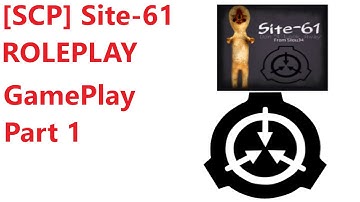 ROBLOX [SCP] Site-61 ROLEPLAY Gameplay Part 1