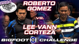 ROBERTO GOMEZ vs LEE VANN CORTEZA - 2024 Derby City Classic Bigfoot 10-Ball Challenge