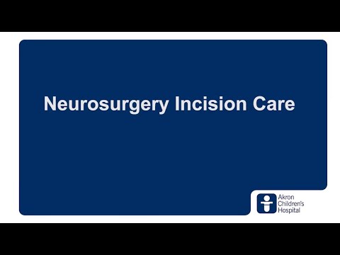 Neurosurgery Incision Care: How to care for incisions after surgery