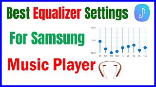 Samsung Music Player Equalizer Settings || Best Equalizer Settings For Samsung Music Player screenshot 3