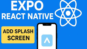 Add Splash Screen in Expo React Native | Easy Tutorial