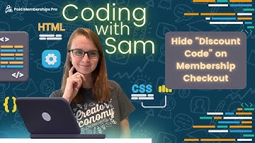 Coding with Sam: Hide “Discount Code” on Membership Checkout