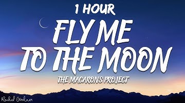 [1HOUR] The Macarons Project (Cover) - Fly Me To The Moon (Lyrics)
