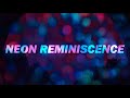 Neon Reminiscence