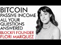 Bitcoin & Passive Income - Your Questions Answered - Blockfi Founder Flori Marquez