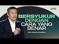 Bersyukur dengan cara yang benar  pdp adrian sarwono official gms church