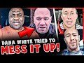 Dana White ACCUSED of trying to &quot;MESS UP&quot; negotiations w/ Francis &amp; Tyson! GSP vs Colby Covington!?