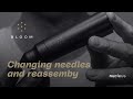 The Nucleus Bloom - Changing needles and reassembly