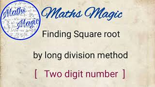 Square root |Long division method| For non perfect squares |Two digit number |Maths Magic