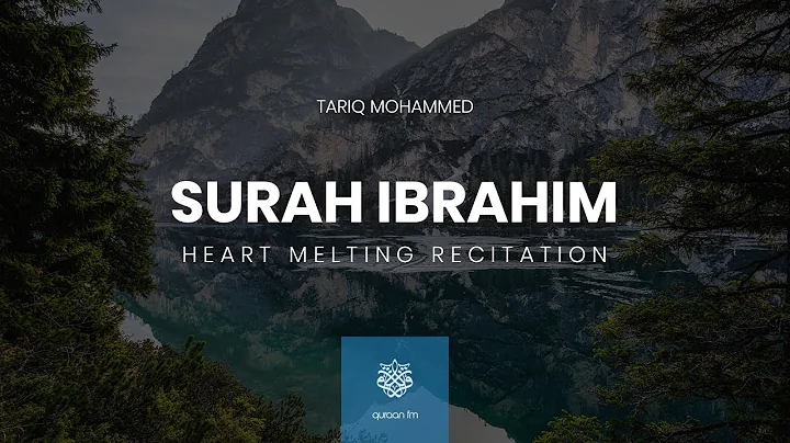 Heart Melting Recitation of Surah Ibrahim  |    |