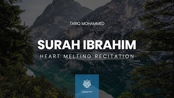 تلاوت دل انگیز سوره ابراهیم | قاری: طارق محمد | سوره ابراهیم
