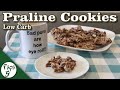 Praline Cookies – Low Carb Keto Cookie Recipe