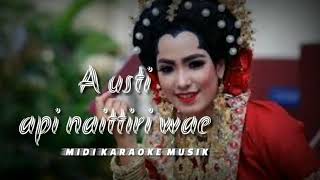 A usti api naittiri wae karaoke Bugis